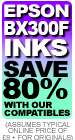 Epson BX-300F Ink- Savings of 80% when you use our compatibles rather than Epson